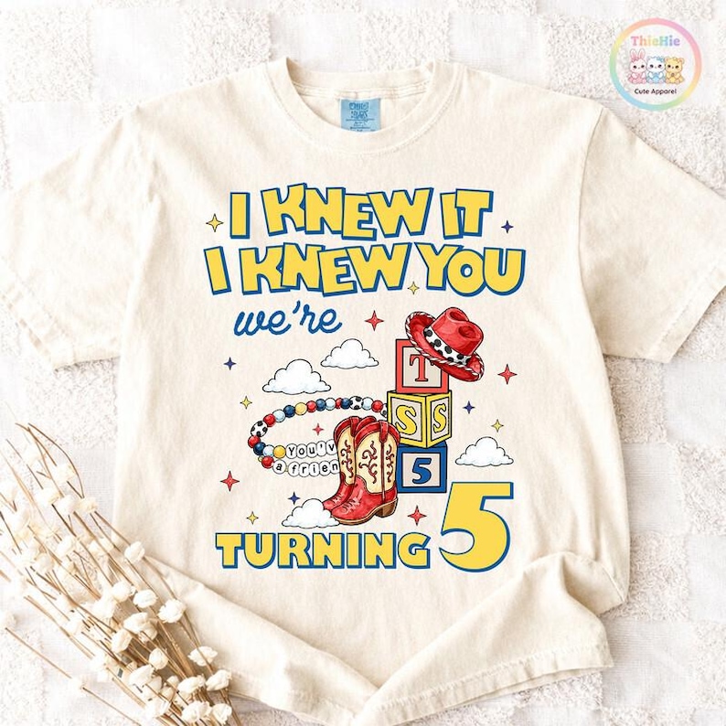 Toy Story 5 Shirt, I Knew It I Knew You Turning 5 Tee, Long Live TS Toy Story, You've Got a Friend in Me, Disneyland Birthday Shirt image 1
