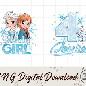 May include: Digital design featuring Elsa and Anna from Frozen, with the text "Birthday GIRL". The design also includes a number 4, Olaf the snowman, and the name "Amelia" in a light blue color. The bottom of the image says "PNG Digital Download".