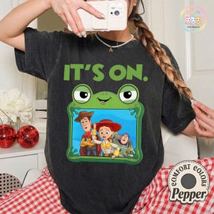 Comfort Colors I Knew It I Knew You Shirt, Disneyland TS Toy Story 5 Shirt, Toy Story Woody Buzz Lightyear Tee, Its on Frog Graphic Tee image 3
