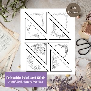 May include: A printable PDF hand embroidery pattern featuring four corner designs with floral and botanical elements. The designs are in black and white, set within triangular frames. The text "Printable Stick and Stich Hand Embroidery Pattern" is at the bottom.