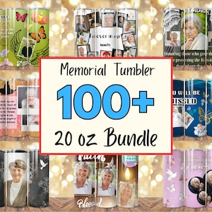 May include: A collection of memorial tumblers with various designs. Some tumblers feature photos, butterflies, angel wings, and inspirational quotes. The text "Memorial Tumbler 100+ 20 oz Bundle" is displayed on a sign.