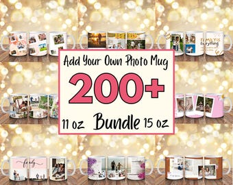 200 + Add Your Own Photo Mug Wrap Bundle, Canva Editable Photo Mug Wrap Designs, Collage Photo Sublimation 11oz 15oz Designs, Mug Wrap PNG