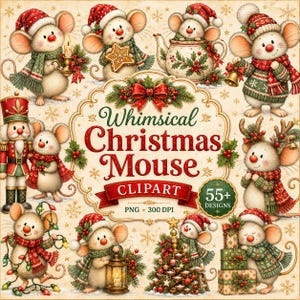 Puede incluir: Una colección digital de ilustraciones de ratones navideños con ratones en ropa de invierno roja y verde, un cascanueces, una tetera y regalos. El texto central dice Whimsical Christmas Mouse CLIPART 55+ DESIGNS PNG 300 DPI.