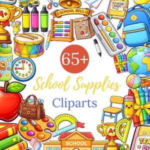 May include: A vibrant illustration of school-related items such as a school bus, bell, abacus, paint palette, and a school building. The image includes the text "65+ School Supplies Cliparts".