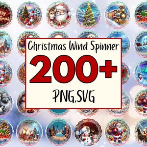 May include: A collection of Christmas-themed wind spinner designs. The image features various circular designs with festive illustrations, including Santa Claus, snowmen, Christmas trees, and reindeer. The central text reads "Christmas Wind Spinner 200+ PNG, SVG."