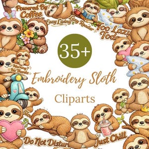 Op de afbeelding: Een verzameling cartoon luiaard clipart afbeeldingen. De luiaards worden afgebeeld in verschillende poses, met koffiekopjes, lezend en op scooters rijdend. De afbeelding bevat de tekst "35+ Embroidery Sloth Cliparts."