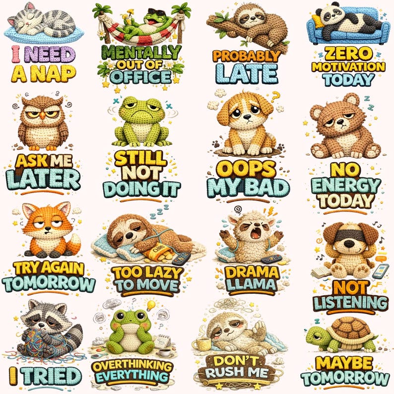 May include: A collection of cartoon animal illustrations with text. The images include a cat, frog, sloth, panda, owl, dog, bear, fox, sheep, raccoon, turtle, and more. Each image has a phrase like "I need a nap" or "Zero motivation today".