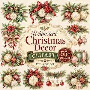 Puede incluir: Una colección digital de imágenes prediseñadas navideñas con varios arreglos de adornos, ramas de pino, acebo y flores de pascua. La etiqueta central muestra el texto Whimsical Christmas Decor CLIPART 55+ DESIGNS PNG 300 DPI.