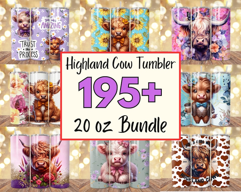 May include: A collection of 20 oz tumblers with various Highland cow designs. The tumblers feature floral patterns, cartoon cow illustrations, and text. The image includes the text "Highland Cow Tumbler 195+ 20 oz Bundle."