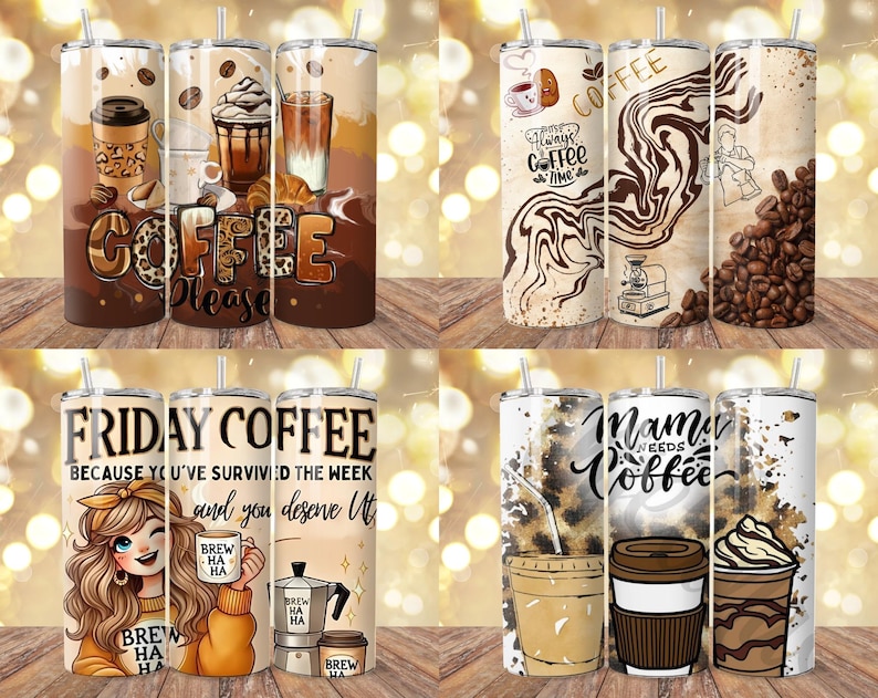 May include: A collection of coffee-themed tumblers with various designs. Some tumblers feature coffee drinks, while others have text like "Coffee Please" and "Friday Coffee." The tumblers are in shades of brown, beige, and white.
