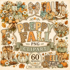 May include: A digital graphic collection featuring the text PREPPY FALL PNG CLIPART 60 DESIGNS PNG 300 DPI surrounded by illustrations of pumpkins, cowboy boots, bows, and autumn leaves in orange, teal, and cream patterns with leopard print accents.