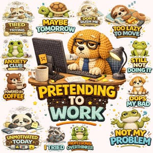 May include: A digital illustration featuring a dog wearing glasses and a tie, working at a desk with a computer. Surrounding the dog are various cartoon animals with humorous phrases like "Tired but trying" and "Pretending to work."