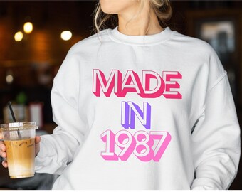 Made in 1987 Retro Sweatshirt, Oversized Birthday Sweater, Made in 1980s Clothing, Birthday Gift for Millennials, Birthday Year Crewneck