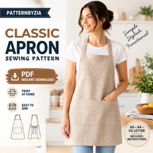 May include: A beige apron with a large front pocket and neck strap. The image includes text: PATTERNBYZIA, CLASSIC APRON SEWING PATTERN, PDF INSTANT DOWNLOAD, PRINT AT HOME, EASY TO SEW, Simple Stylish Functional, and A0, A4, US LETTER INCLUDES INSTRUCTIONS.