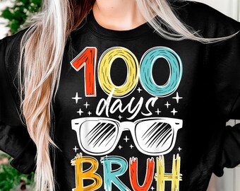 100 Days Bruh Funny 100th Day of School For Kids Boys Sublimation PNG, Printable Art, Crafting Design, Dtf Design, Vector, Digital Download