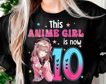 10 Years Old Girl Kawaii Gifts Anime Girl 10th Birthday Kids Sublimation PNG, Printable Art, Crafting Design, Dtf Design, Vector, Digital