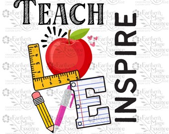 Teach, Love, Inspire PNG for Sublimation