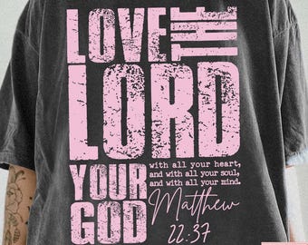 Love The Lord Your God PNG, Vintage Christian Faith Shirt Design, Religious Quote PNG, Inspirational Bible Verse, Distressed Christian Women