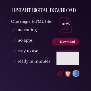 May include: An instant digital download graphic on a dark purple background. Text reads: INSTANT DIGITAL DOWNLOAD, One single HTML file, no coding, no apps, easy to use, ready in minutes. Includes an HTML file icon, a Download button, and browser icons.