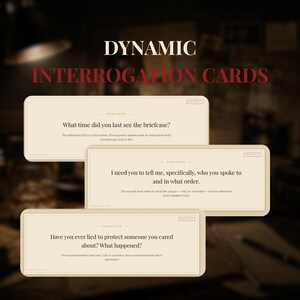 May include: Three beige interrogation cards with rounded corners are displayed. Each card features a question in black text, such as "What time did you last see the briefcase?" The words "DYNAMIC INTERROGATION CARDS" are in burgundy.