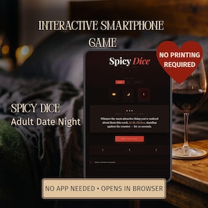 Può includere: Uno smartphone mostra il gioco "Spicy Dice" per una serata romantica per adulti. L'interfaccia è rosso scuro con testo e icone bianche. Un bicchiere di vino rosso è a destra. Il testo include "No Printing Required" e "No App Needed".