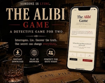 May include: A promotional image for "The Alibi Game," a detective game for two. The image features a smartphone displaying the game interface, a glass of whiskey, and a "Case File" document. Text includes "Someone is lying" and "Instant Download."