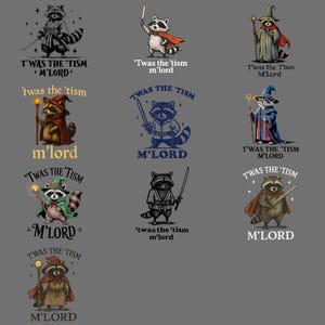 Puede incluir: Ilustraciones de mapaches en poses de fantasía, con espadas, capas y sombreros de mago. El texto incluye "T'was the 'tism m'lord" y "M'LORD". El estilo es caricaturesco.