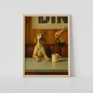 May include: A framed print depicts a yawning dog sitting at a diner table. A hand pours coffee into a mug. The diner setting includes a sign that reads "DINER" and wood paneling.