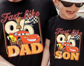 Lightning McQueen Dad & Son Shirt, Disney Cars Father’s Day Gift, Fast Like Dad Family Shirt, Disney Birthday Boy