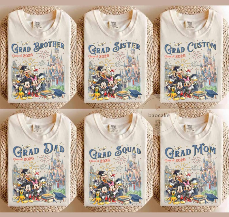 May include: Cream-coloured t-shirts with graduation-themed designs. Each shirt features a Disney-themed graphic with the text "Grad Brother," "Grad Sister," "Grad Custom," "Grad Dad," "Grad Squad," and "Grad Mom," with "Class of 2026."