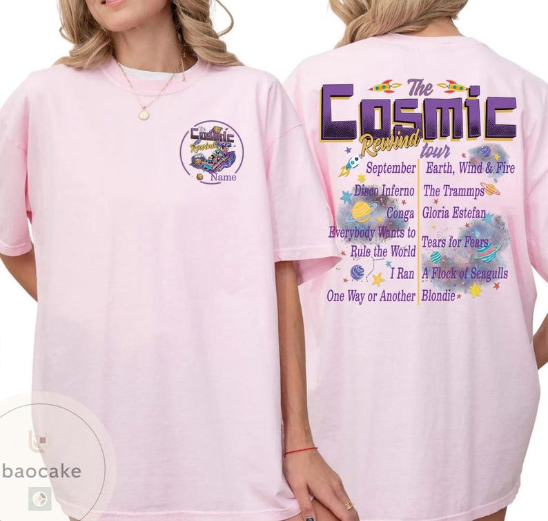 May include: A light pink t-shirt with the text "Cosmic Rewind Tour" on the back, listing bands like Earth, Wind & Fire and Blondie. The front features a circular graphic with the word "Cosmic" and the word "Name".