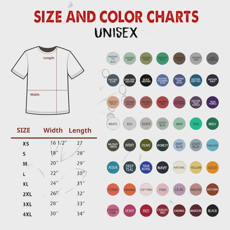 May include: A unisex t-shirt size and color chart. The chart includes a diagram of a t-shirt with measurements for width and length. Color swatches include white, black, navy, and more. Sizes range from XS to 4XL.