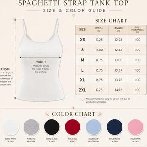 May include: A white spaghetti strap tank top size and color guide featuring a size chart with measurements in inches for sizes XS to 2XL. The color chart displays seven circular swatches: solid white, athletic heather, solid black, red, baby blue, navy, and pink.