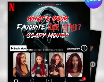 May include: A dark promotional graphic with the Netflix logo and the text "WHAT'S YOUR FAVORITE HAIR STYLE? SCARY MOVIE?". It showcases four women with red hairstyles. The Canva logo is in the upper right corner. October bookings are open.
