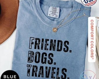 Friends Dogs Travel Shirt, Comfort Colors Dog Mom Travel Tee, Girls Trip Shirt, Matching Friends Vacation Tee, Dog Lover Gift