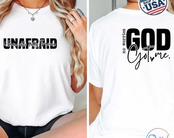 Unafraid God Got Me Shirt, Christian Faith Sweatshirt, Inspirational Pullover, Religious Gift