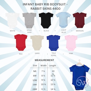 May include: Infant baby rib bodysuits by Rabbit Skins 4400 in white, sport gray, black, light blue, maroon, red, sand, true royal, and pink. A measurement chart lists sizes from NB to 24M with widths and lengths in inches for each size.