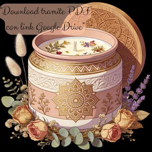 May include: A decorative candle in a pink and gold jar with a wooden lid. The jar is adorned with floral and geometric patterns. The candle is surrounded by dried flowers and greenery, with the text "Download tramite PDF con link Google Drive".