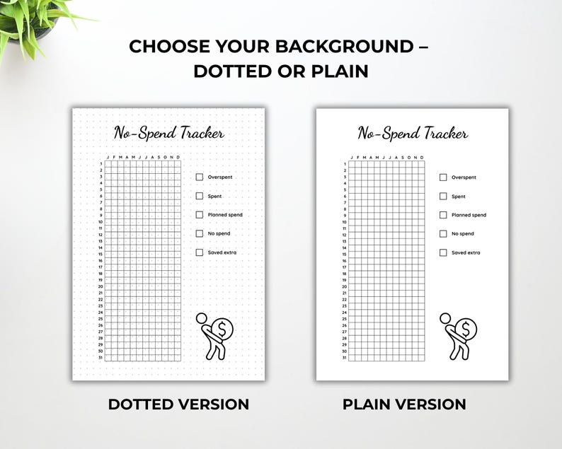 Peut inclure: Deux feuilles blanches de suivi des d&eacute;penses, une pointill&eacute;e et une unie, avec une grille pour le suivi des d&eacute;penses. Le texte "CHOOSE YOUR BACKGROUND - DOTTED OR PLAIN" est en haut. Chaque feuille a un graphique de sac d'argent.