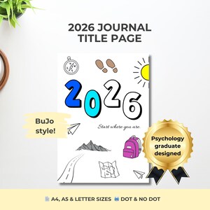May include: A white journal title page for 2026 with the text "2026 JOURNAL TITLE PAGE". The design includes a compass, footprints, a sun, mountains, a map, a backpack, and paper airplanes. The text "Start where you are" is also included.