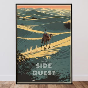 May include: A vertical art print featuring a desert landscape with rolling sand dunes in shades of teal and gold under a sunset sky. A person rides a camel across the dunes. The text "TIME TO SIDE QUEST" is printed in white at the bottom.
