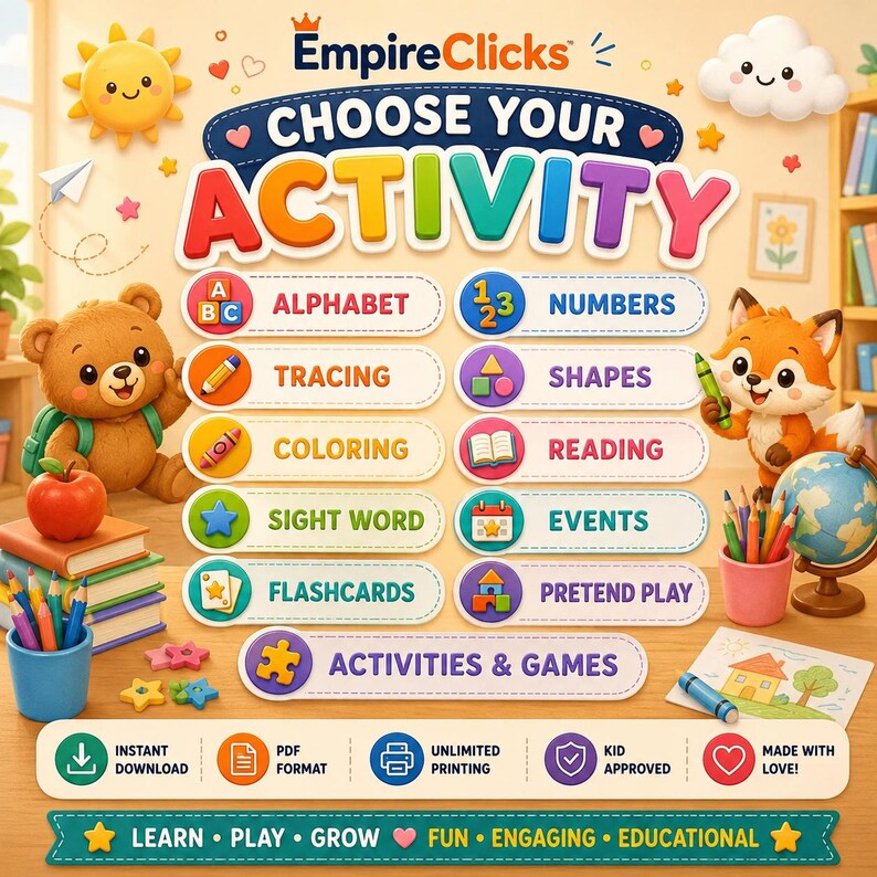 May include: A digital educational activity chart titled EmpireClicks CHOOSE YOUR ACTIVITY featuring a brown bear and a fox. The list includes Alphabet, Numbers, Tracing, Shapes, Coloring, Reading, Sight Word, Events, Flashcards, and Pretend Play.