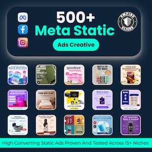 Puede incluir: Gráfico azul oscuro con el texto "500+ Meta Static Ads Creative". La imagen incluye iconos de redes sociales y pequeños ejemplos de anuncios de productos. El texto inferior dice "High Converting Static Ads Proven And Tested Across 15+ Niches."
