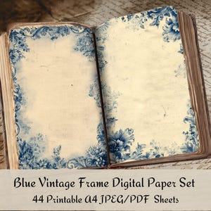 May include: An open book with aged pages, featuring blue floral frame designs. The text "Blue Vintage Frame Digital Paper Set" is displayed on a rectangular label at the bottom, along with "44 Printable A4 JPEG/PDF Sheets".