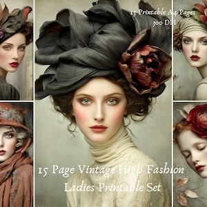 Può includere: Una stampa d'arte digitale con sei ritratti di donne nell'alta moda vintage. Ogni donna indossa cappelli elaborati adornati con fiori e tessuti. Il testo "15 Page Vintage High Fashion Ladies Printable Set" è visibile.
