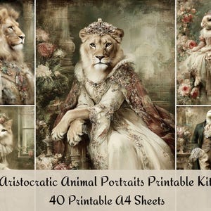 May include: A collection of vintage-style animal portraits, including a lion, rabbit, cat, and duck, each adorned in regal attire. The image features the text "Aristocratic Animal Portraits Printable Kit" and "40 Printable A4 Sheets."