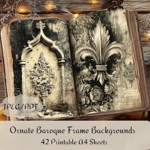 May include: Open book with ornate baroque frame backgrounds. The pages display detailed black and white illustrations of architectural elements and floral designs. The text on the image reads "Ornate Baroque Frame Backgrounds 42 Printable A4 Sheets."