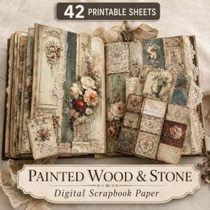 May include: A collection of 42 printable sheets featuring painted wood and stone digital scrapbook paper. The pages display vintage floral patterns, ornate architectural textures, lace trim accents, and handwritten script in muted tones.