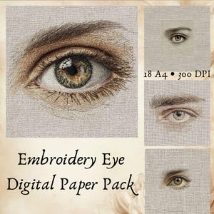 May include: Digital paper pack featuring embroidered eye designs. The main image showcases a detailed embroidered eye with brown and green hues. Additional smaller images display other eye variations. The text "Embroidery Eye Digital Paper Pack" is also visible.