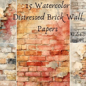 May include: A collage of watercolor distressed brick wall papers. The image features various brick wall textures in shades of red, orange, and beige, with peeling paint effects. Text reads "15 Watercolor Distressed Brick Wall Papers" and "15 A4 300 DPI".